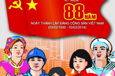 Chào mừng 88 năm ngày thành lập Đảng cộng sản Việt Nam (3/2/1930 – 3/2/2018)